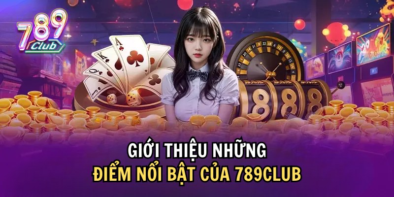 Sơ lược giới thiệu về cổng game hấp dẫn 789Club